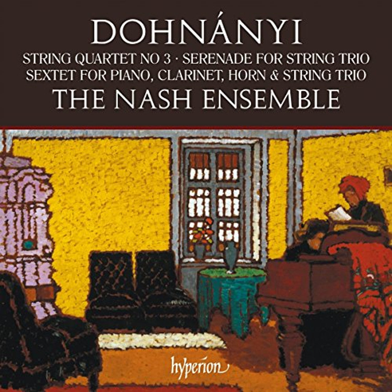 Dohnanyi: String Quartet, Serenade & Sextet