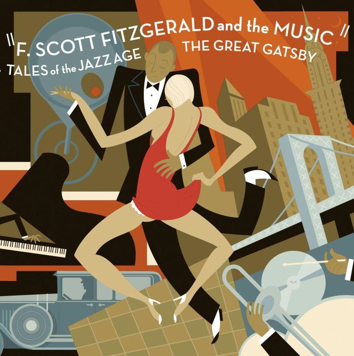 F. Scott Fitzgerald and the Music: Tales of the Jazz Age ?Çô The Great Gatsby