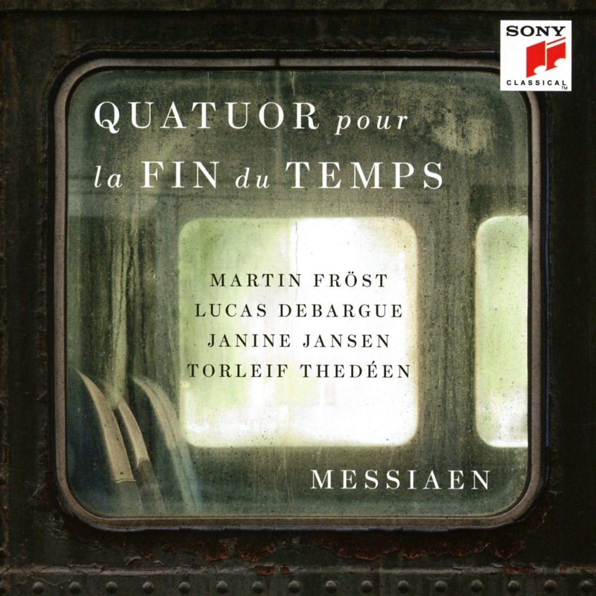 Messiaen: Quatuor Pour La Fin Du Temps (Quartet For The End Of Time)