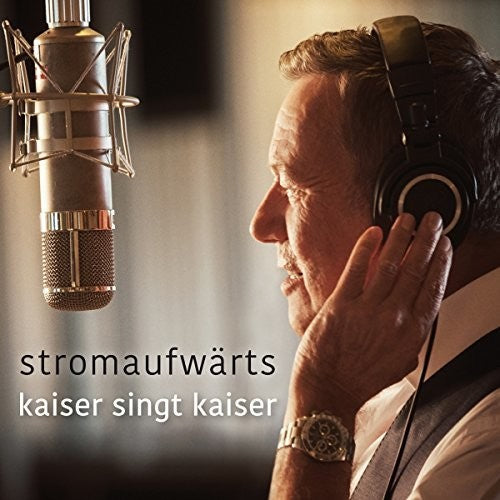 Stromaufwarts - Kaiser..