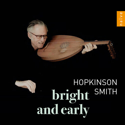 Hopkinson Smith: Bright And Early
