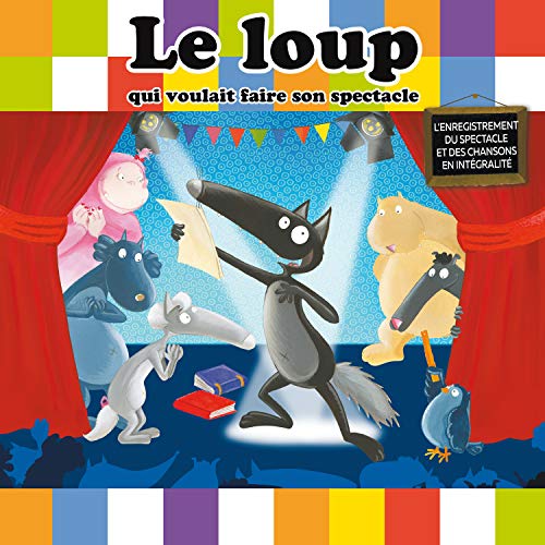Le Loup Qui Voulait..