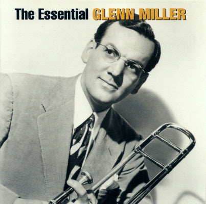 The Essential Glenn Miller