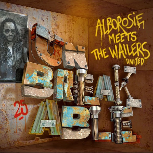 Unbreakable - Alborosie Meets The Wailers United cover