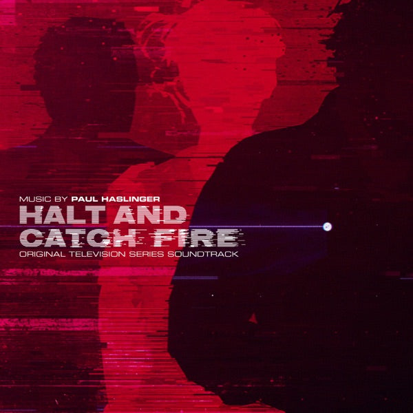 Halt & Catch Fire Original Soundtrack cover