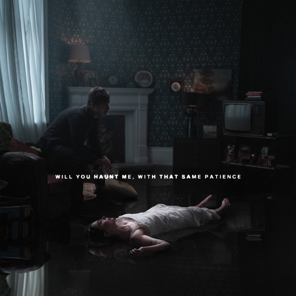 Will You Haunt Me, With That Same Patience cover