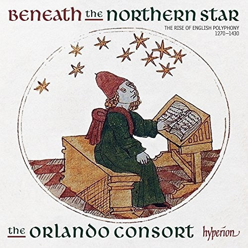 Beneath the northern star - The rise of English polyphony, 1270-1430