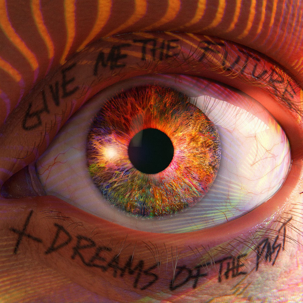 Give Me The Future + Dreams Of The Past cover