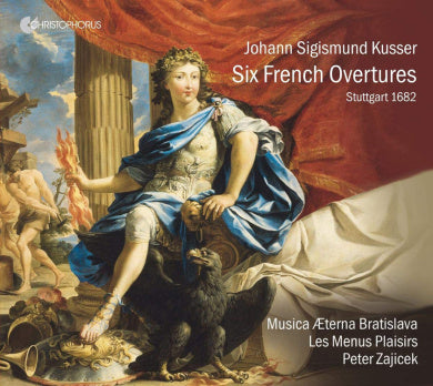 Johann Sigismund Kusser - Six French Overtures Stuttgart 1682