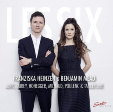 Les Six: Works by Auric, Durey, Honegger, Milhaud, Poulenc and Tailleferre