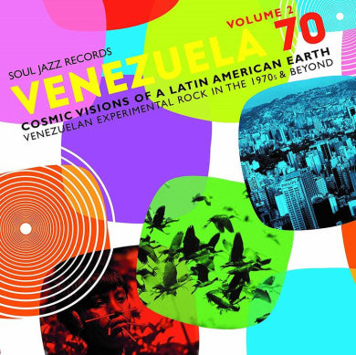 Venezuela 70 Vol.2 - Cosmic Visions Of A Latin American Earth: Venezuelan Experimental Rock In The 1970s and Beyond