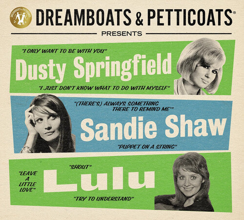 Dreamboats & Petticoats presents... Dusty Springfield, Sandie Shaw & Lulu