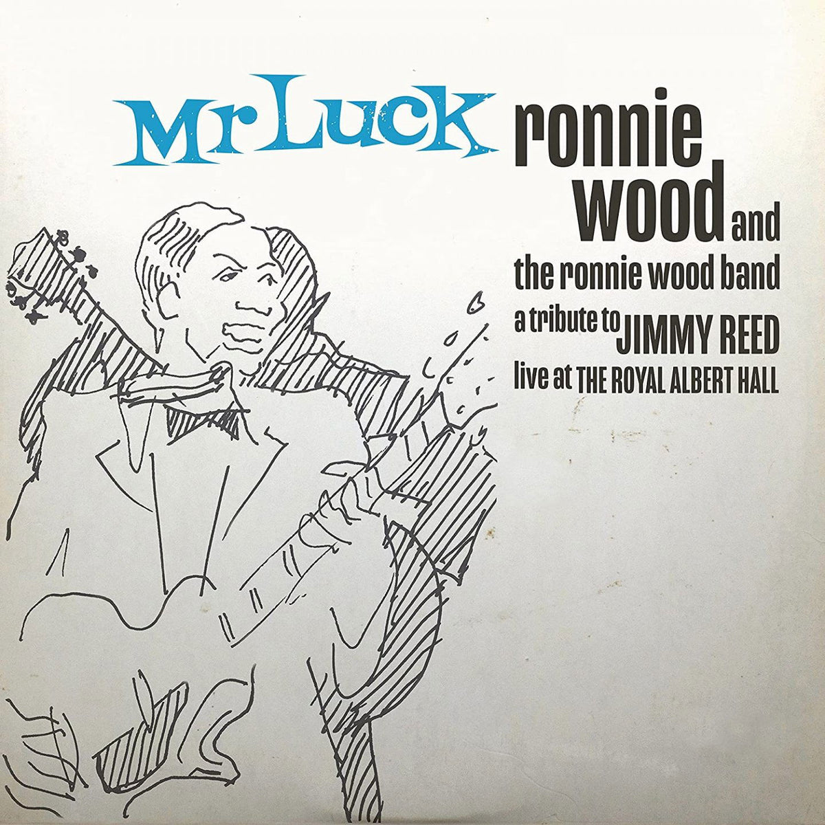 Mr. Luck - A Tribute to Jimmy Reed: Live at the Royal Albert Hall