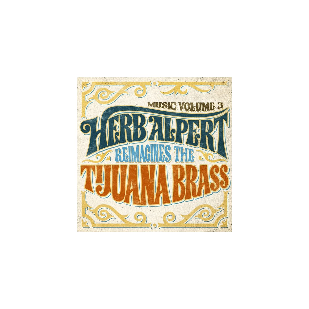 Music Volume 3 - Herb Alpert Reimagines The Tijuana Brass