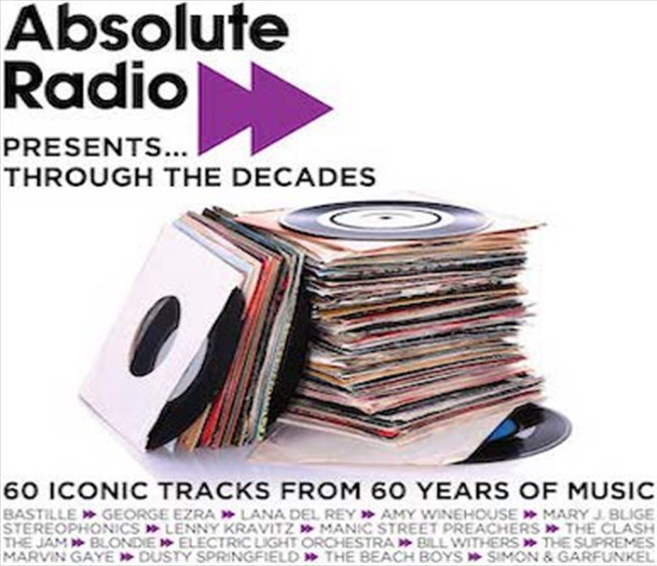 Absolute Radio Presents Through The Decades
