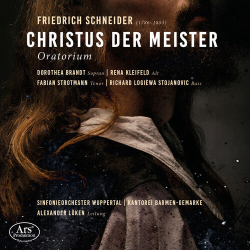 Friedrich Schneider: Christus Der Meister: Oratorium