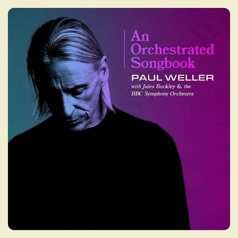 An Orchestrated Songbook - Paul Weller with Jules Buckley & the BBC Symphony Orchestra