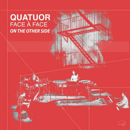 Quatuor Face ?Ç Face: On The Other Side