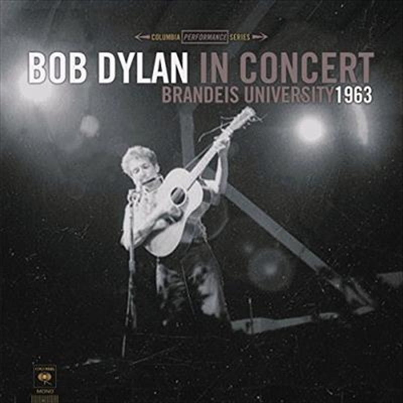 Bob Dylan In Concert: Brandeis University 1963 [VINYL]