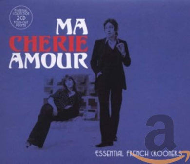 Ma Ch??rie Amour: Essential French Crooners
