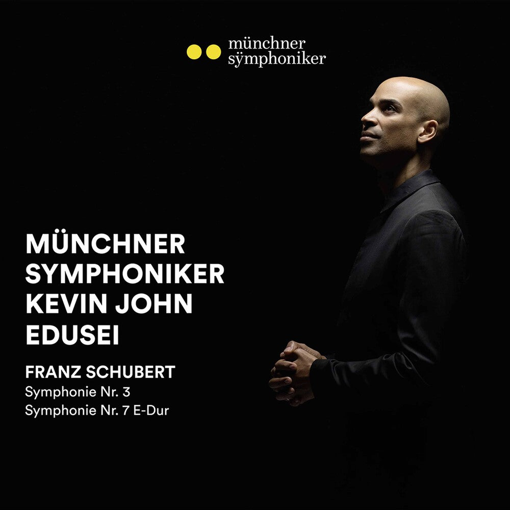 Franz Schubert: Symphony No. 3, Symphony No. 7
