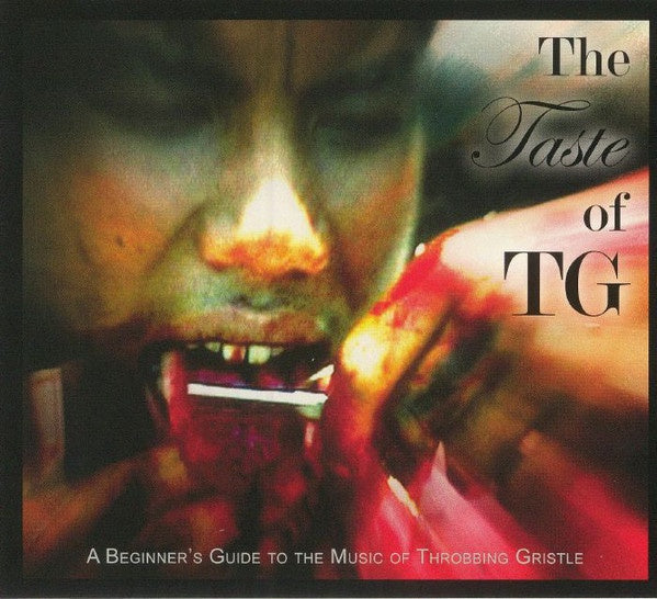 The Taste Of Throbbing Gristle: A Beginner's Guide To The Music Of Throbbing Gristle