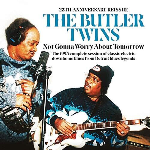 Not Gonna Worry About Tomorrow (25th Anniversary Reissue)