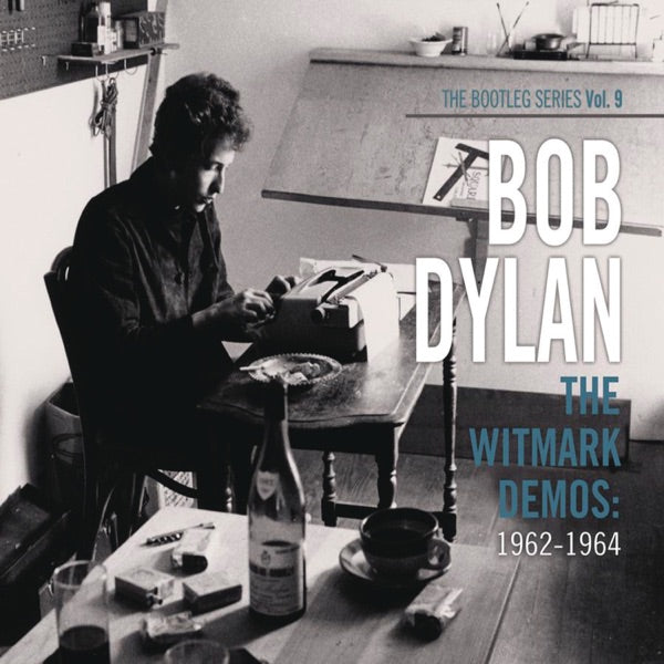 The Bootleg Series: Vol. 9: The Witmark Demos: 1962-1964 cover