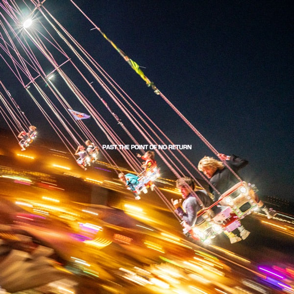PAST THE POINT OF NO RETURN [VINYL] cover