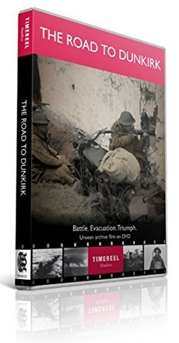The Road To Dunkirk: Battle. Evacutation. Triumph. [DVD]