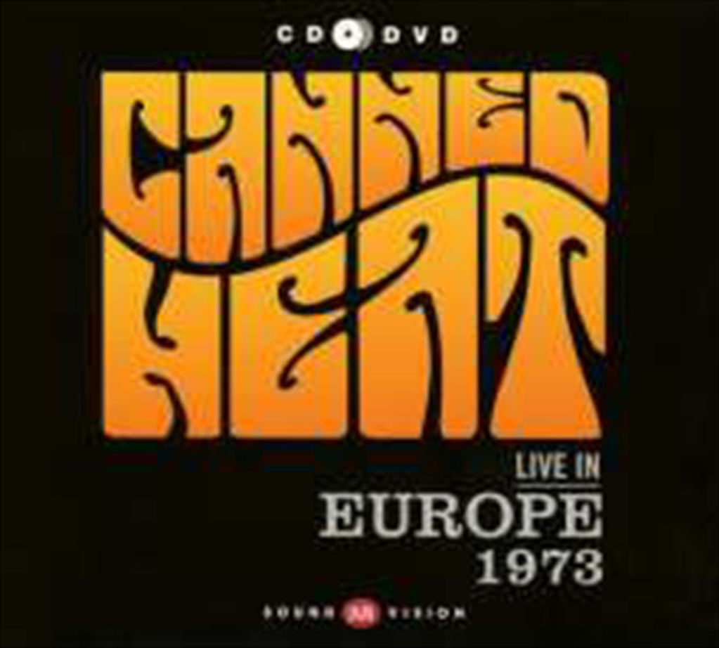 Canned Heat: Live In Europe 1973 [CD + DVD]