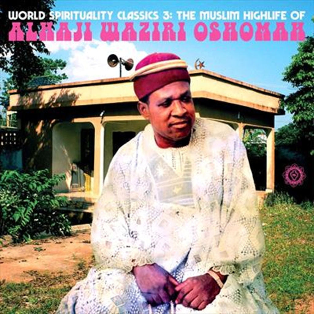 WORLD SPIRITUALITY CLASSICS 3: THE MUSLIM HIGHLIFE OF ALHAJI WAZIRI OSHOMAH