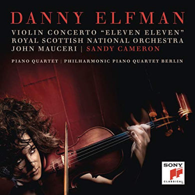 Danny Elfman: Violin Concerto, 'eleven Eleven'/Piano Quartet