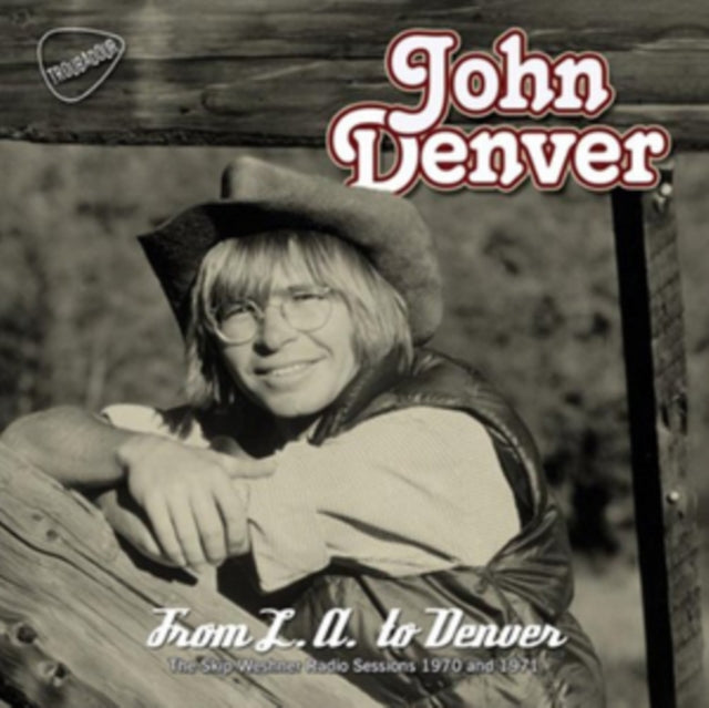 From L.A to Denver (The Skip Weshner Radio Sessions 1970 & 1971)